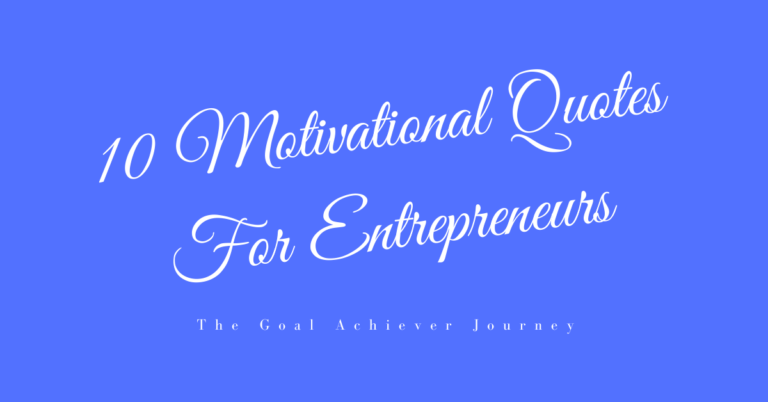 10 Must Read Motivational Quotes For Entrepreneurs